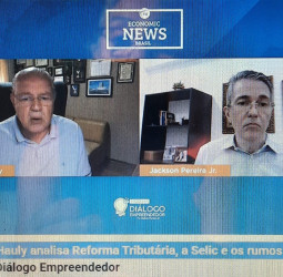 Luiz Carlos Hauly analisa Reforma Tributária, a Selic e os rumos da economia
