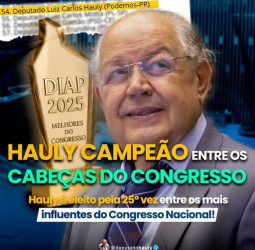 Pela 25ª vez, Hauly é eleito entre os mais influentes do Congresso
